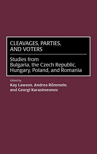 Cleavages, parties, and voters : studies from Bulgaria, the Czech republic, Hungary, Poland, and Romania