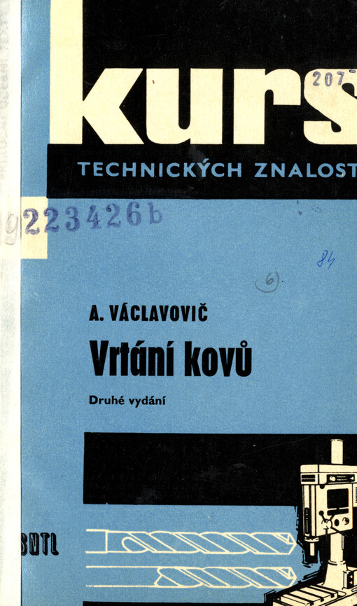 Vrtání kovů : Pomůcka k základnímu školení vrtačů, obráběčů, nástrojařů a zámečníků ve strojírenství a opravářství