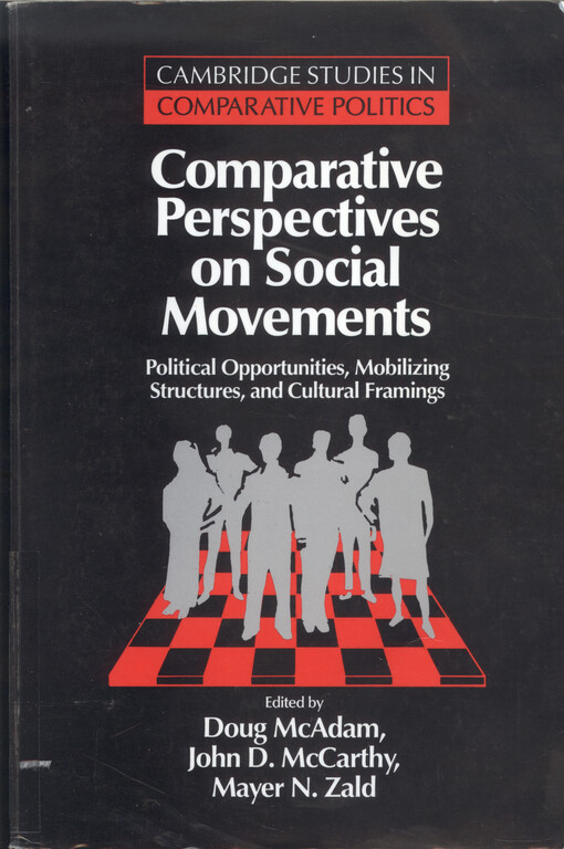 Comparative perspectives on social movements : political opportunities, mobilizing structures, and cultural framings