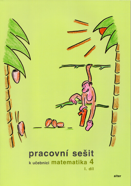 Pracovní sešit k učebnici Matematika 4. I. díl
