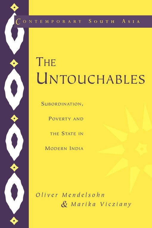 The Untouchables: Subordination, Poverty and the State in Modern India (Contemporary South Asia)