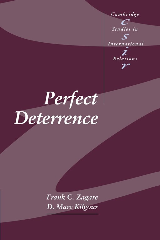 Perfect Deterrence (Cambridge Studies in International Relations)