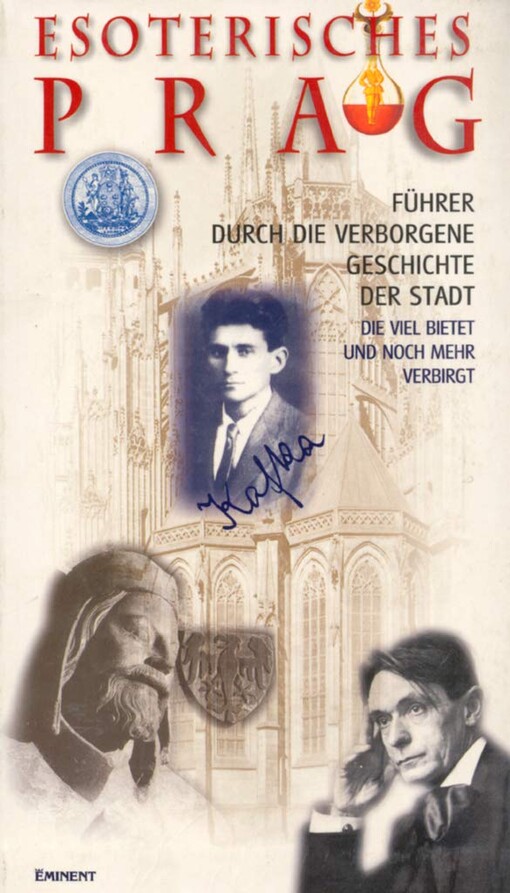 Esoterisches Prag : Führer durch die verborgene Geschichte der Stadt