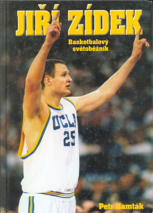 Jiří Zídek : basketbalový světoběžník