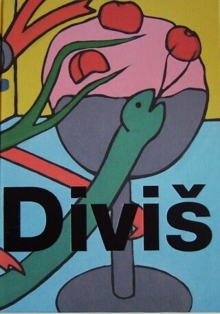 Diviš : [Galerie Klatovy/Klenová, 23.4.-12.6.2005, Východočeská galerie v Pardubicích, 27.9.-27.11.2005, Oblastní galerie Vysočiny v Jihlavě, 10.4.-1.6.2008