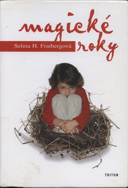 Magické roky : jak pochopit a řešit problémy raného dětství