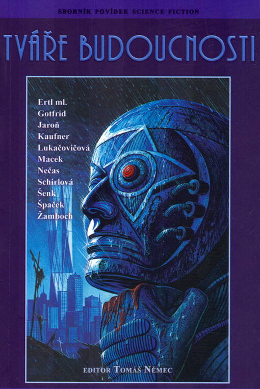 Tváře budoucnosti: sborník povídek science fiction