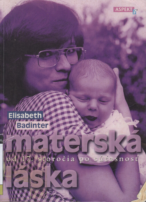 Materská láska : od 17. storočia po súčasnosť