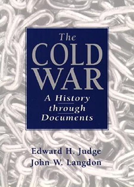 The Cold War: A History Through Documents