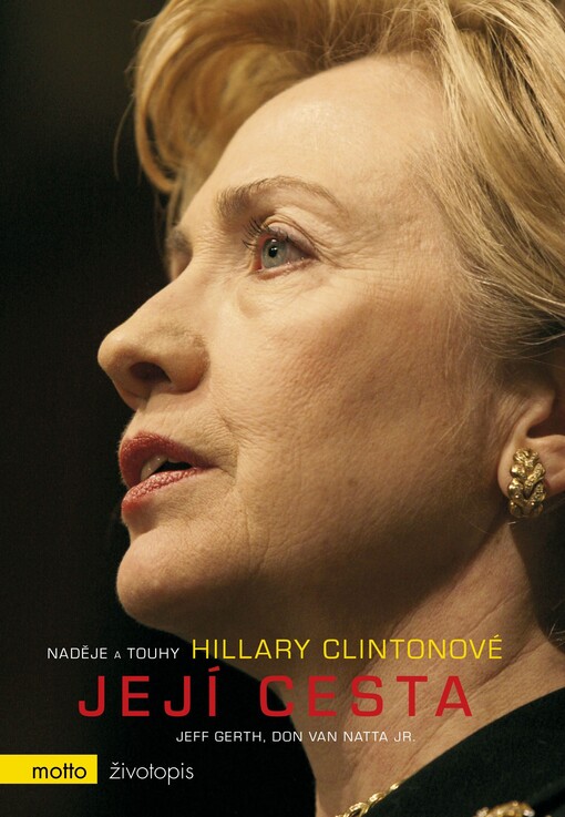 Její cesta: naděje a touhy Hillary Clintonové : životopis, Vyd. 1.