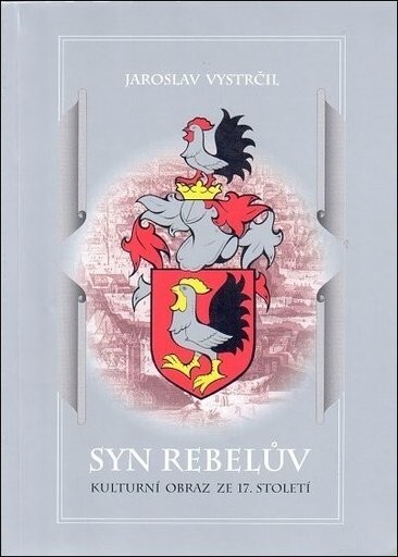 Syn rebelův : kulturní obraz ze 17. století