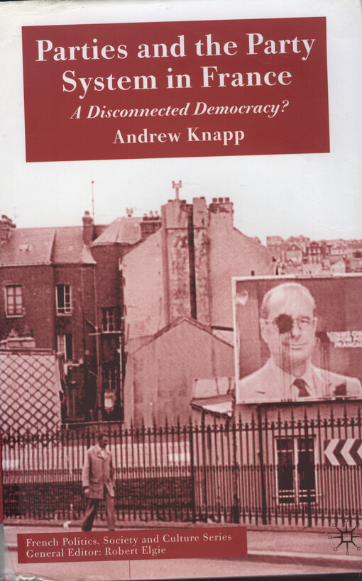 Parties and the party system in France : a disconnected democracy?