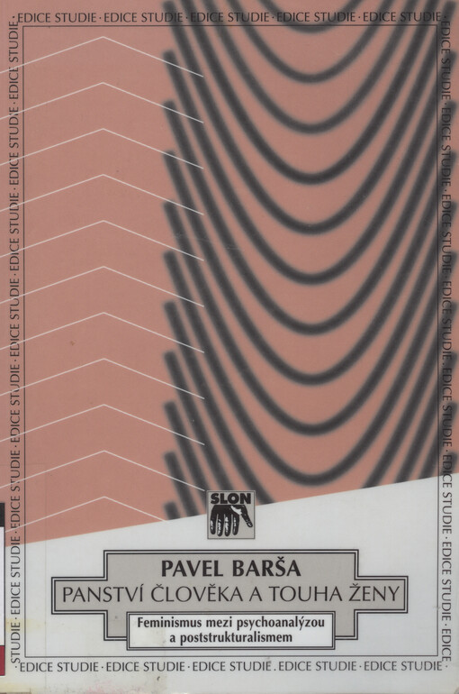 Panství člověka a touha ženy: feminismus mezi psychoanalýzou a poststrukturalismem