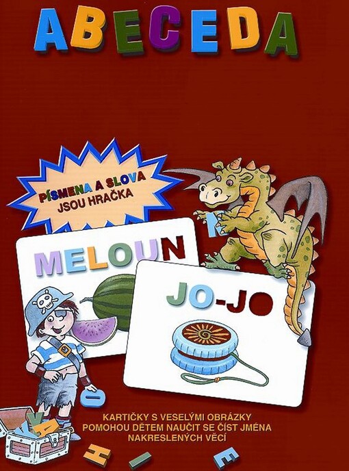 Abeceda kartičky s veselými obrázky ... : písmena a slova jsou hračka