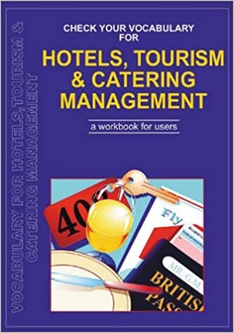 Check Your Vocabulary for Hotels, Tourism, Catering Management (Check Your Vocabulary Workbooks)