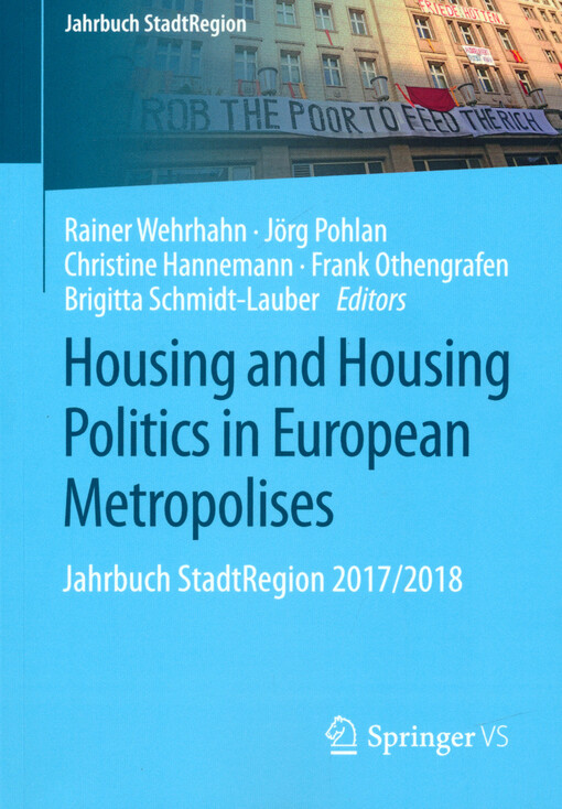 Housing and housing politics in European metropolises : Jahrbuch StadtRegion 2017/2018