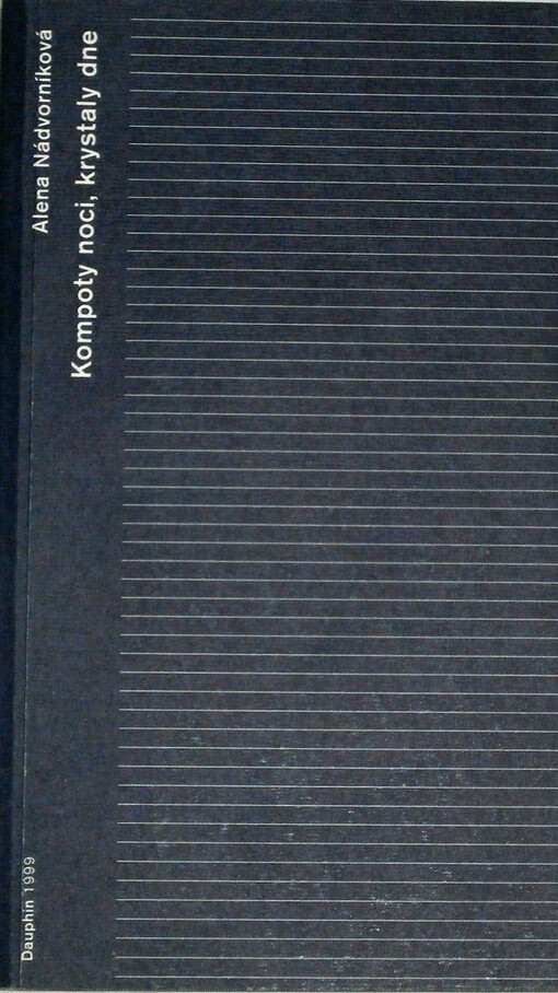 Kompoty noci, krystaly dne