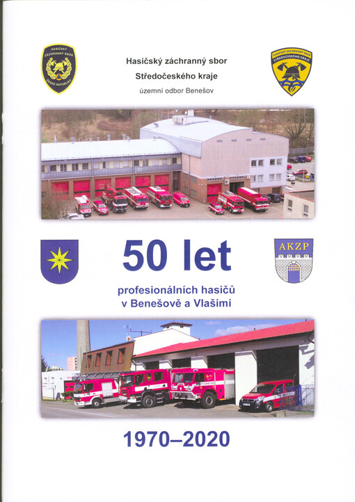 50 let profesionálních hasičů v Benešově a Vlašimi: 1970-2020