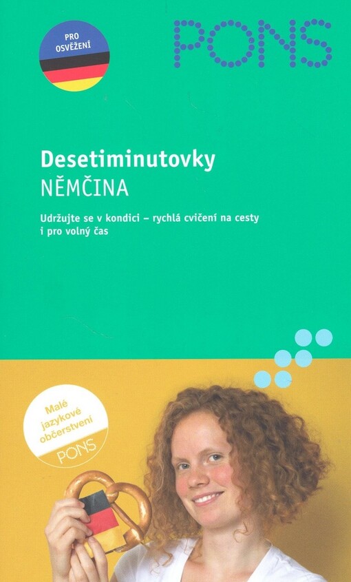 Němčina: desetiminutovky : udržujte se v kondici - rychlá cvičení na cesty i pro volný čas
