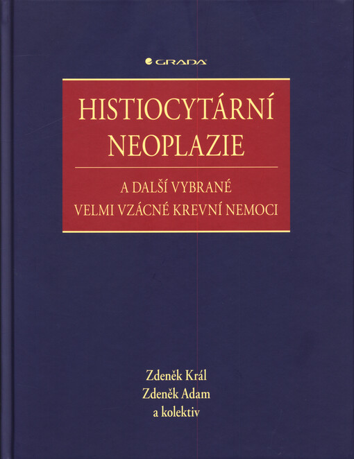 Histiocytární neoplazie a další vybrané velmi vzácné krevní nemoci