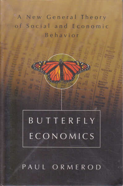 Butterfly economics : a new general theory of social and economic behavior