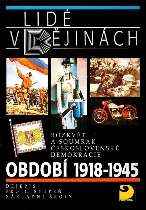 Období 1918-1945 : rozkvět a soumrak československé demokracie : dějepis pro 2. stupeň základní školy a pro odpovídající ročníky víceletých gymnázií