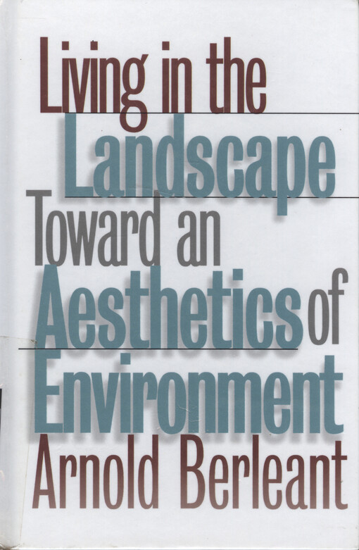 Living in the landscape : toward an aesthetics of environment