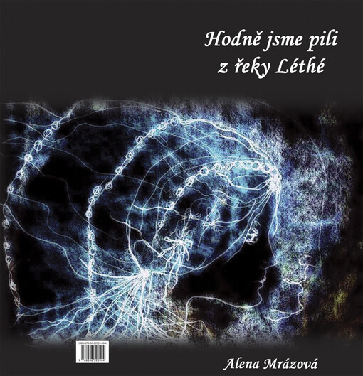 Hodně jsme pili z řeky Léthé