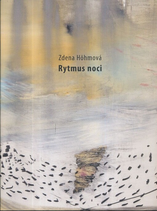 Zdena Höhmová : rytmus noci