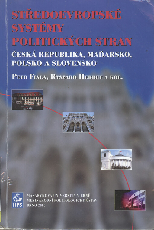 Středoevropské systémy politických stran: Česká republika, Maďarsko, Polsko a Slovensko