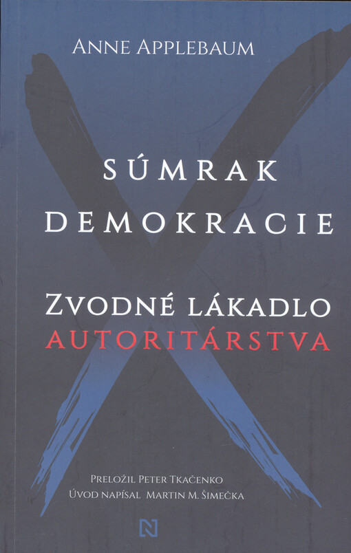 Súmrak demokracie : zvodné lákadlo autoritárstva