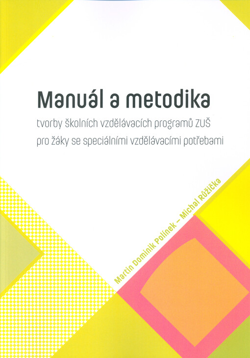 Manuál a metodika tvorby školních vzdělávacích programů ZUŠ pro žáky se speciálními vzdělávacími potřebami