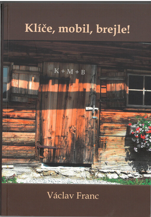 Klíče, mobil, brejle!