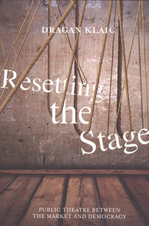 Resetting the stage : public theatre between the market and democracy