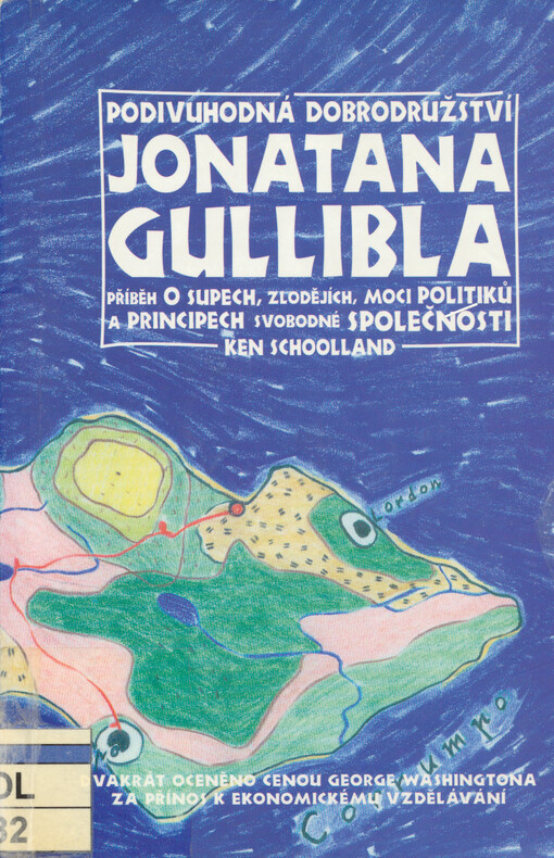 Podivuhodná dobrodružství Jonatana Gullibla : příběh o supech, zlodějích, moci politiků a principech svobodné společnosti