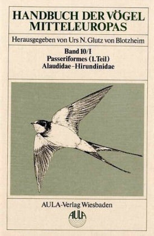 Handbuch der Vögel Mitteleuropas. Band 10/I, Passeriformes (1. Teil)