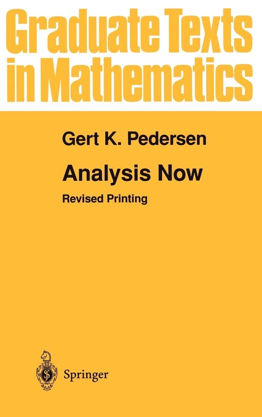 Analysis Now (Graduate Texts in Mathematics)