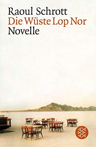 Die Wüste Lop Nor : Novelle