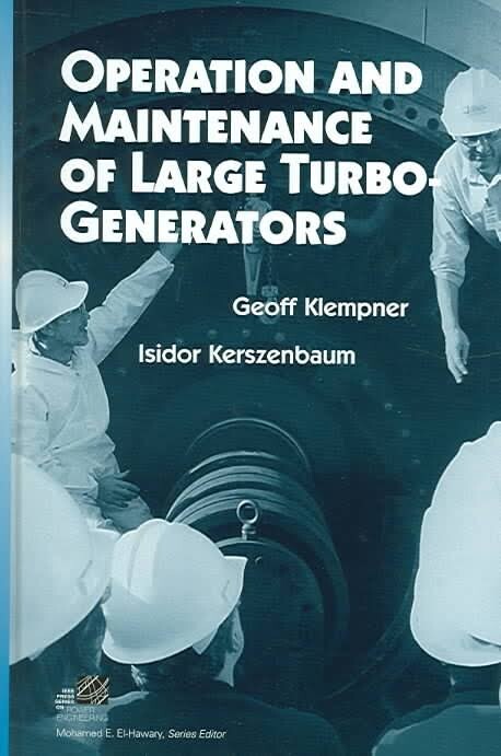 Operation and Maintenance of Large Turbo-Generators (IEEE Press Series on Power Engineering)