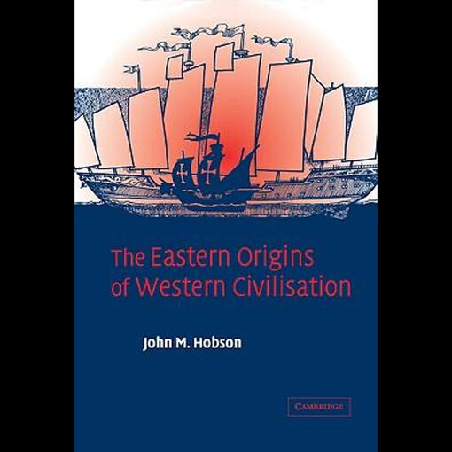 The Eastern origins of Western civilisation