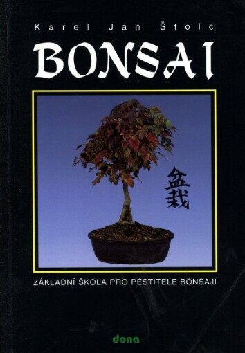 Bonsai: [základní škola pro pěstitele bonsají]