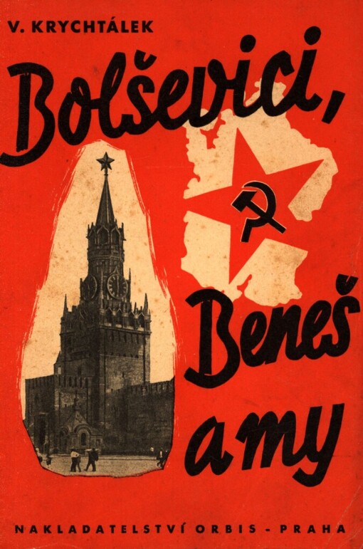 Bolševici, Beneš a my