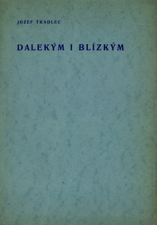 Dalekým i blízkým