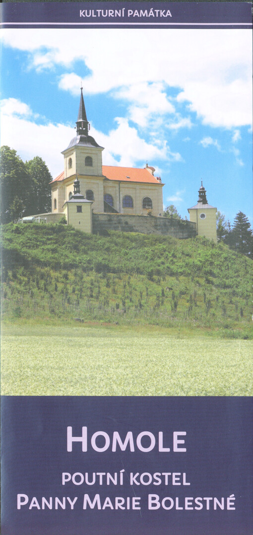 Homole: poutní kostel Panny Marie Bolestné : kulutrní památka
