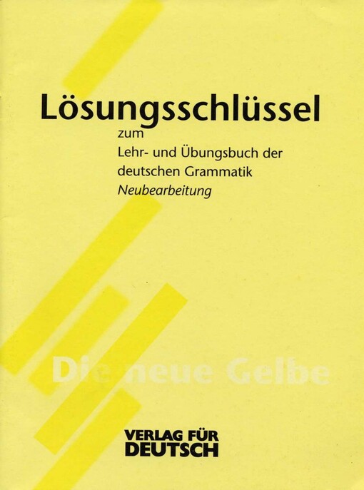 Lösungsschlüssel zum Lehr- und Übungsbuch der deutschen Grammatik : Neubearbeitung/