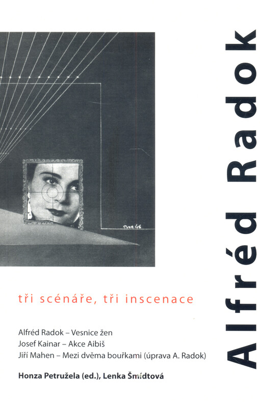Alfréd Radok - tři scénáře, tři inscenace