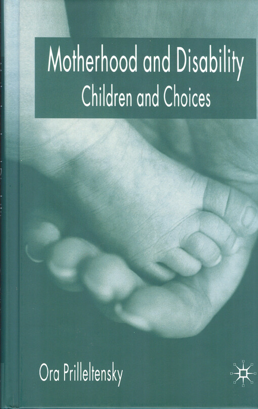 Motherhood and disability : children and choices
