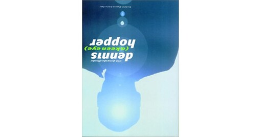 Dennis Hopper: Paintings, Photographs, Films