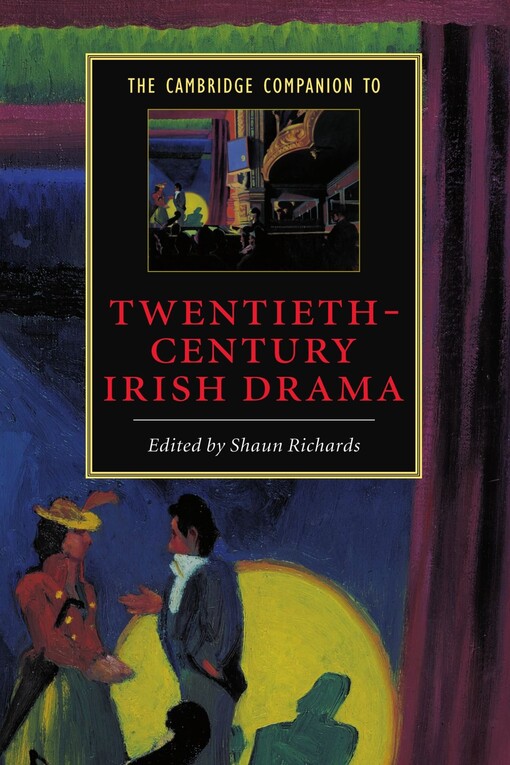 The Cambridge companion to twentieth-century Irish drama