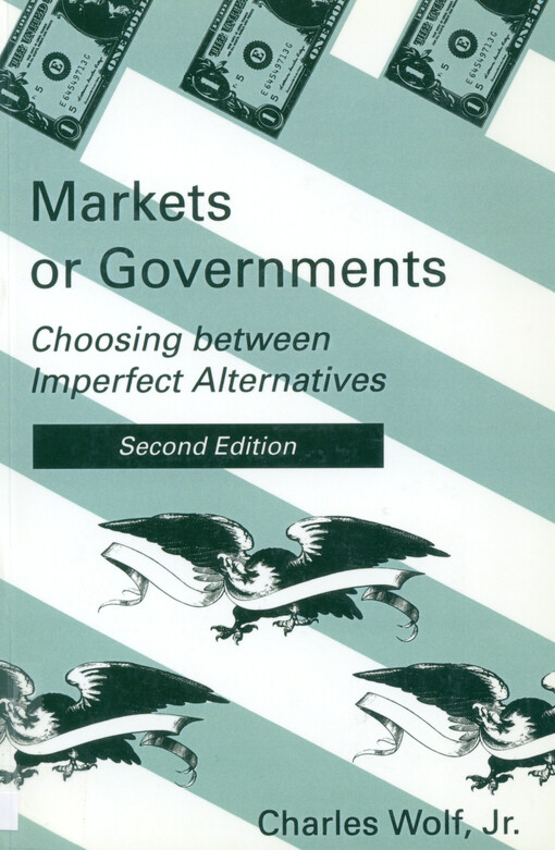 Markets or governments : choosing between imperfect alternatives